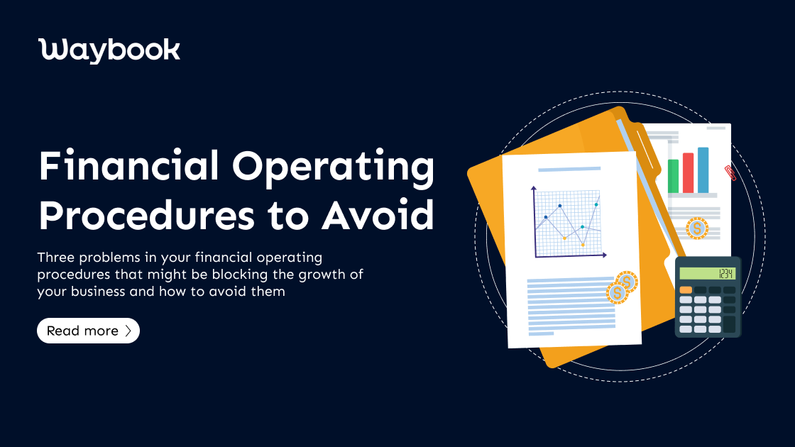 Top 3 Financial Operating Procedures that Might Be Blocking Your Business to Scale
